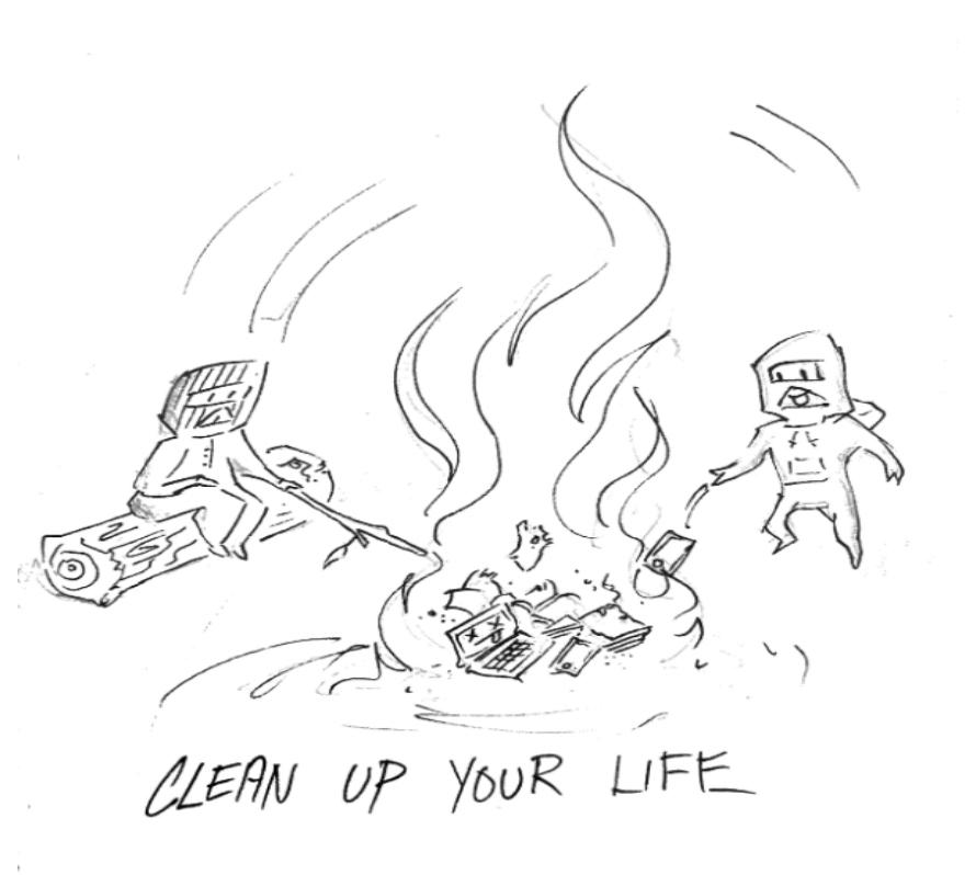Two smiling characters are around a campfire, throwing electronic devices and other objects into the fire. Text below reads "CLEAN UP YOUR LIFE".